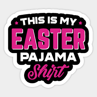 This Is My Easter Pajama Shirt Sticker